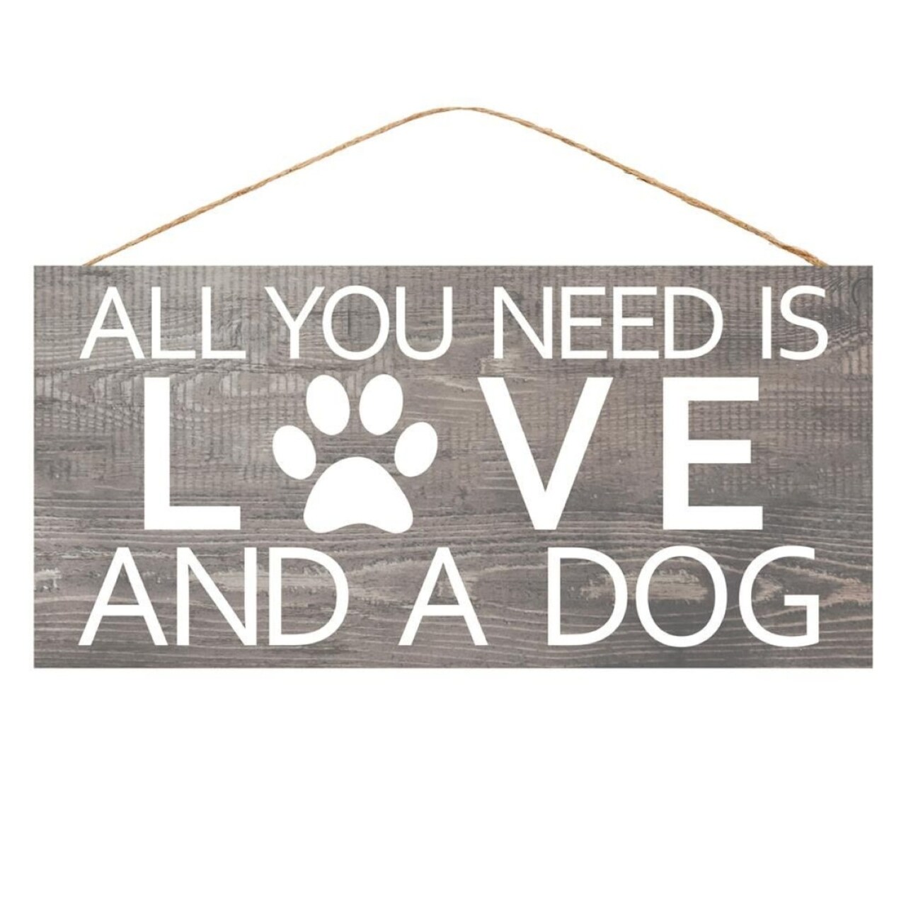 12.5" All You Need is Love and A Dog Sign - Door Hanger - for Wreath Accents, Crafts, and Wall Decorations - Puppy Paw, Grey, Neutral, White